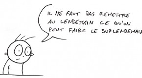 Hier c’était la journée de la procrastination !