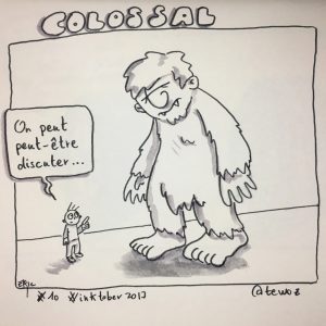 inktober2017_jour10_colossal