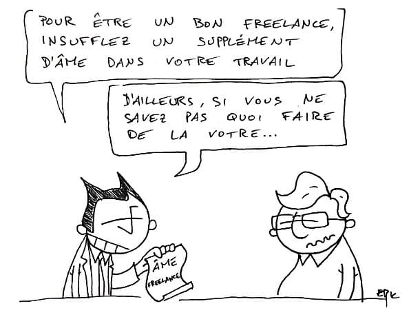 Pour être un bon freelance, ...