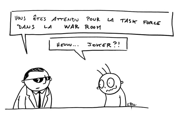 Le jour où j’ai participé à une Task Force dans la War Room !