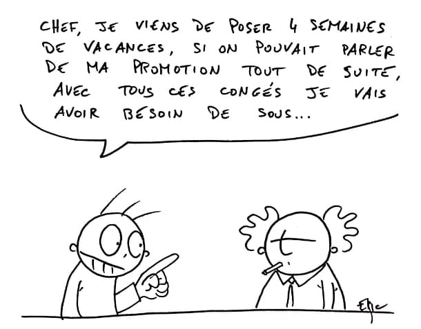 Une nouvelle technique pour avoir une promotion.