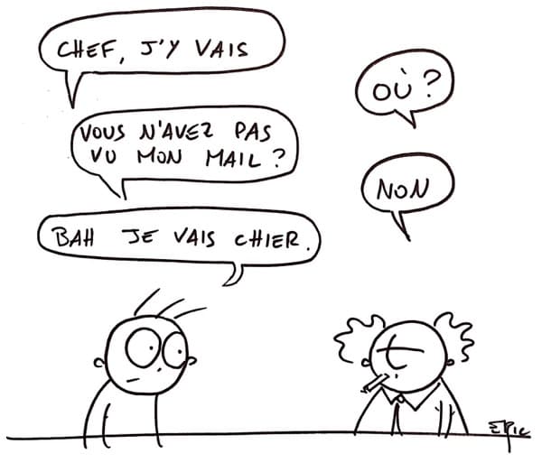 Obligés d'envoyer un mail pour aller aux toilettes