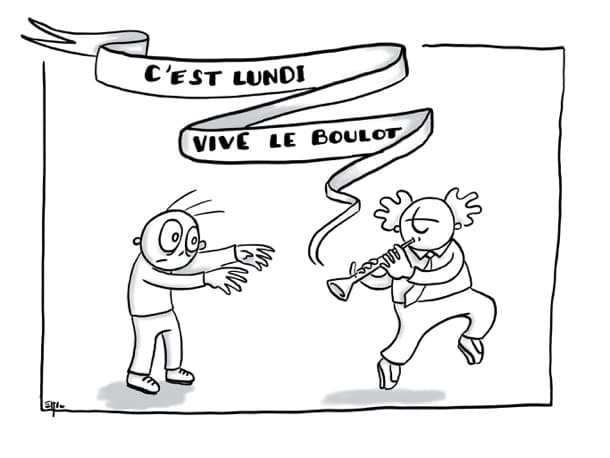 Vive le boulot... comme un lundi