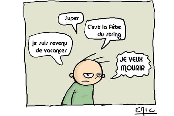 Quand tu rentres de vacances après 2 semaines de congés...